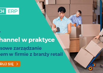 Webinar z cyklu „Omnichannel w praktyce” – Kompleksowe zarządzanie magazynem w firmie z branży retail