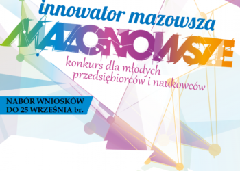 Trwa IX edycja Konkursu Innowator Mazowsza