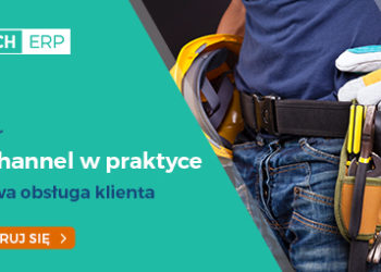 Pełna mobilność w obsłudze serwisowej klientów – bezpłatny webinar z cyklu „Omnichannel w praktyce”