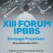 Konkurs! Wygraj uczestnictwo w XIII Forum IPBBS w dniu 20 X 2017 r. i członkostwo w Izbie Gospodarczej IBS!
