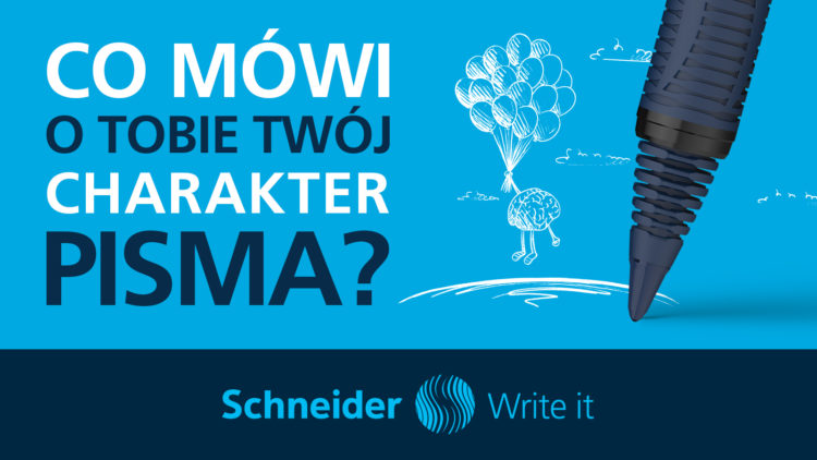 Sprawdź co Twój charakter pisma mówi o Twojej osobowości. Analiza grafologiczna z marką Schneider.