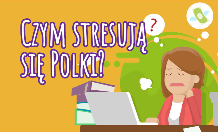 Czym stresują się Polki? Wyniki badania