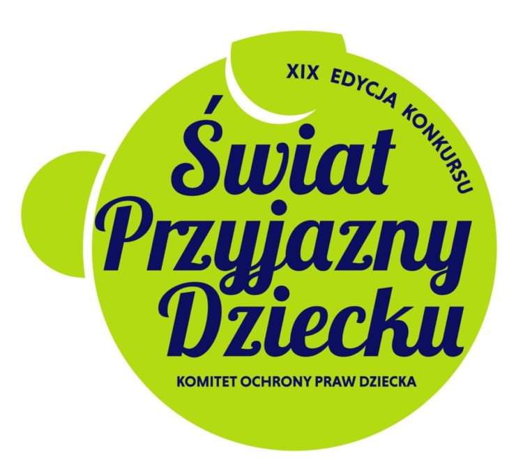 Ruszyły oceny zgłoszeń do XIX edycji Konkursu „Świat Przyjazny Dziecku!”