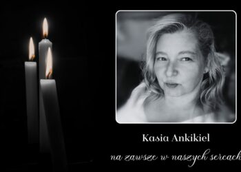Żegnamy Kasię Ankikiel
