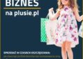 Biznes na Plusie 2025 – dwa dni rozwiązywania realnych problemów handlu